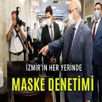 İzmir'de sıkı korona denetimleri başladı