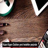 Kaan Kigen Özbilen yeni hedefler peşinde