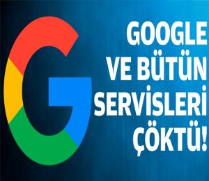 Dünya genelinde, Google ve bütün servisleri çöktü.