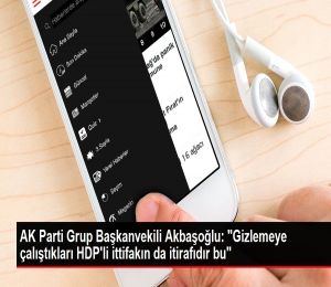 AK Parti Grup Başkanvekili Akbaşoğlu: 